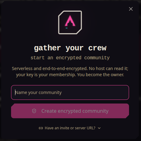 Armada's create-community dialog: 'gather your crew, start an encrypted community — serverless and end-to-end-encrypted'